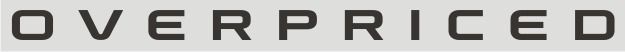 Filename : OVERPRICED.jpg
Filesize : 6KB
Dimensions : 625x52
Date added : Oct 19, 2015 OVERPRICED.jpg